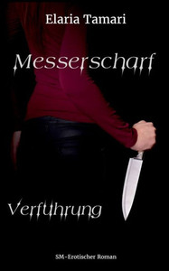 Messerscharf - Verführung (German Edition) Messerscharf - Verführung (German Edition)