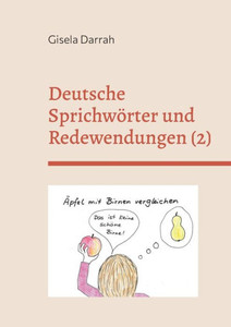 Deutsche Sprichwörter Und Redewendungen: Band 2 (German Edition) Deutsche Sprichwörter Und Redewendungen: Band 2 (German Edition)