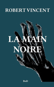La Main Noire (French Edition) La Main Noire (French Edition)