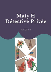 Maty H Détective Privée (French Edition) Maty H Détective Privée (French Edition)