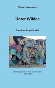 Unter Wilden: Einmal Um Die Ganze Welt (German Edition)
