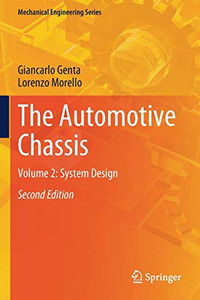 The Automotive Chassis: Volume 2: System Design (Mechanical Engineering Series) The Automotive Chassis: Volume 2: System Design (Mechanical Engineering Series)