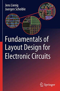 Fundamentals of Layout Design for Electronic Circuits Fundamentals of Layout Design for Electronic Circuits