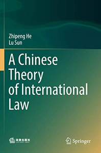 A Chinese Theory of International Law A Chinese Theory of International Law