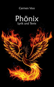 Phönix: Lyrik Und Texte (German Edition)