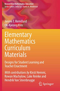 Elementary Mathematics Curriculum Materials: Designs for Student Learning and Teacher Enactment (Research in Mathematics Education) Elementary Mathematics Curriculum Materials: Designs for Student Learning and Teacher Enactment (Research in Mathematics Education)