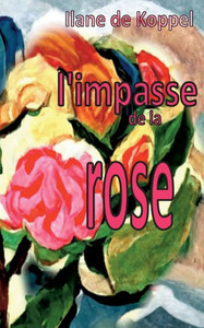 L'Impasse De La Rose (French Edition) L'Impasse De La Rose (French Edition)