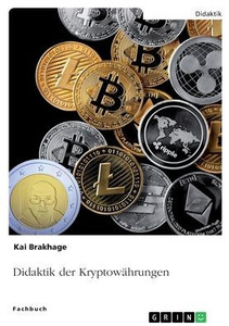 Didaktik Der Kryptowährungen (German Edition)