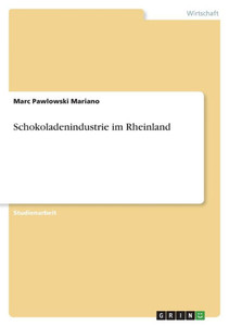 Schokoladenindustrie Im Rheinland (German Edition)