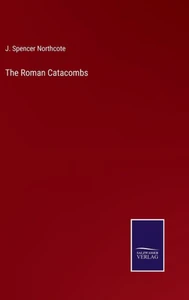 The Roman Catacombs