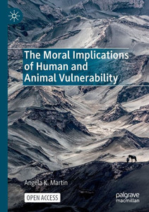 The Moral Implications Of Human And Animal Vulnerability The Moral Implications Of Human And Animal Vulnerability