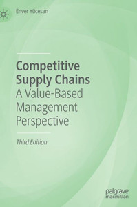 Competitive Supply Chains: A Value-Based Management Perspective Competitive Supply Chains: A Value-Based Management Perspective