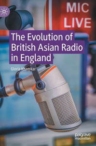 The Evolution Of British Asian Radio In England The Evolution Of British Asian Radio In England