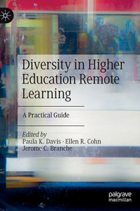 Diversity In Higher Education Remote Learning: A Practical Guide Diversity In Higher Education Remote Learning: A Practical Guide