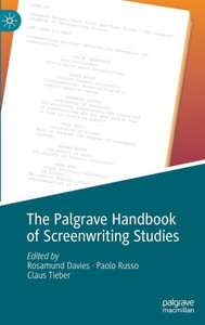The Palgrave Handbook Of Screenwriting Studies The Palgrave Handbook Of Screenwriting Studies