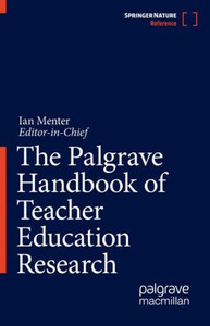The Palgrave Handbook Of Teacher Education Research The Palgrave Handbook Of Teacher Education Research