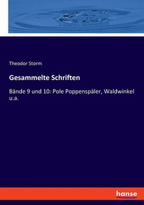Gesammelte Schriften: Bände 9 Und 10: Pole Poppenspäler, Waldwinkel U.A. (German Edition)