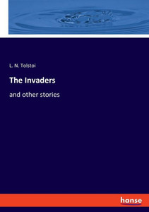The Invaders: And Other Stories