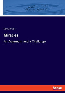Miracles: An Argument And A Challenge