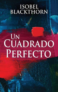 Un Cuadrado Perfecto (Spanish Edition)