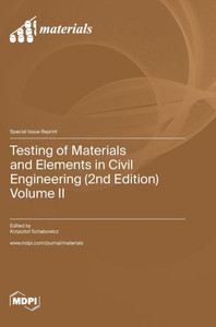 Testing Of Materials And Elements In Civil Engineering (2Nd Edition): Volume Ii