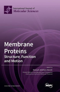 Membrane Proteins: Structure, Function And Motion