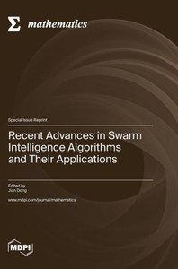 Recent Advances In Swarm Intelligence Algorithms And Their Applications