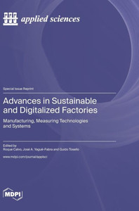 Advances In Sustainable And Digitalized Factories: Manufacturing, Measuring Technologies And Systems