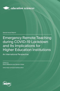 Emergency Remote Teaching During Covid-19 Lockdown And Its Implications For Higher Education Institutions: An International Perspective