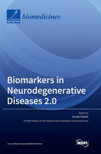 Biomarkers In Neurodegenerative Diseases 2.0