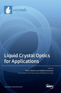 Liquid Crystal Optics For Applications