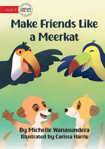 Make Friends Like A Meerkat