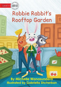 Robbie Rabbit's Rooftop Garden Robbie Rabbit's Rooftop Garden