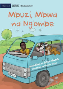Goat, Dog And Cow - Mbuzi, Mbwa Na Ng'Ombe (Swahili Edition)