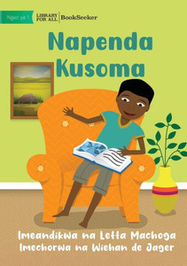 I Like To Read - Napenda Kusoma (Swahili Edition) I Like To Read - Napenda Kusoma (Swahili Edition)
