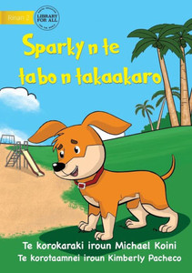 Sparky At The Playground - Sparky N Te Tabo N Takaakaro (Te Kiribati)