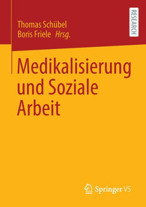 Medikalisierung Und Soziale Arbeit (German Edition) Medikalisierung Und Soziale Arbeit (German Edition)