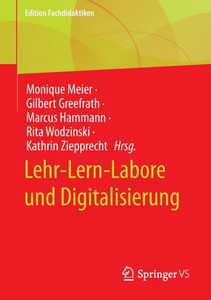 Lehr-Lern-Labore Und Digitalisierung (Edition Fachdidaktiken) (German Edition) Lehr-Lern-Labore Und Digitalisierung (Edition Fachdidaktiken) (German Edition)