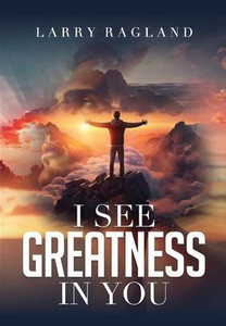 I See Greatness In You I See Greatness In You