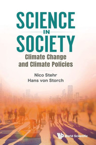 Science In Society: Climate Change And Climate Policies Science In Society: Climate Change And Climate Policies