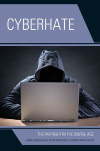 Cyberhate: The Far Right In The Digital Age Cyberhate: The Far Right In The Digital Age