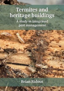 Termites And Heritage Buildings: A Study In Integrated Pest Management