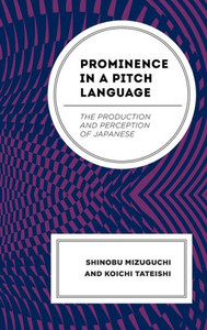 Prominence In A Pitch Language: The Production And Perception Of Japanese Prominence In A Pitch Language: The Production And Perception Of Japanese