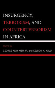 Insurgency, Terrorism, And Counterterrorism In Africa Insurgency, Terrorism, And Counterterrorism In Africa