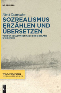 Sozrealismus Erzählen Und Übersetzen: Von Der Sowjetunion Nach Griechenland Und Retour (Issn, 21) (German Edition)
