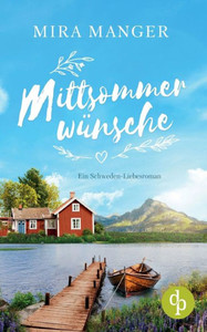 Mittsommerwünsche: Ein Schweden-Liebesroman (German Edition)