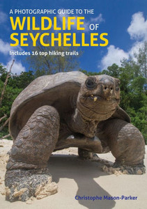A Photographic Guide To The Wildlife Of Seychelles
