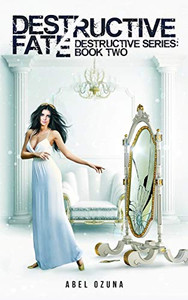 Destructive Fate: Destructive Series: Book Two