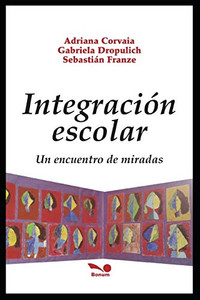 INTEGRACIoN ESCOLAR: un encuentro de miradas (Spanish Edition)