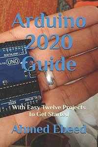 Arduino Project Handbook: 25 Practical Projects to Get You Started ...